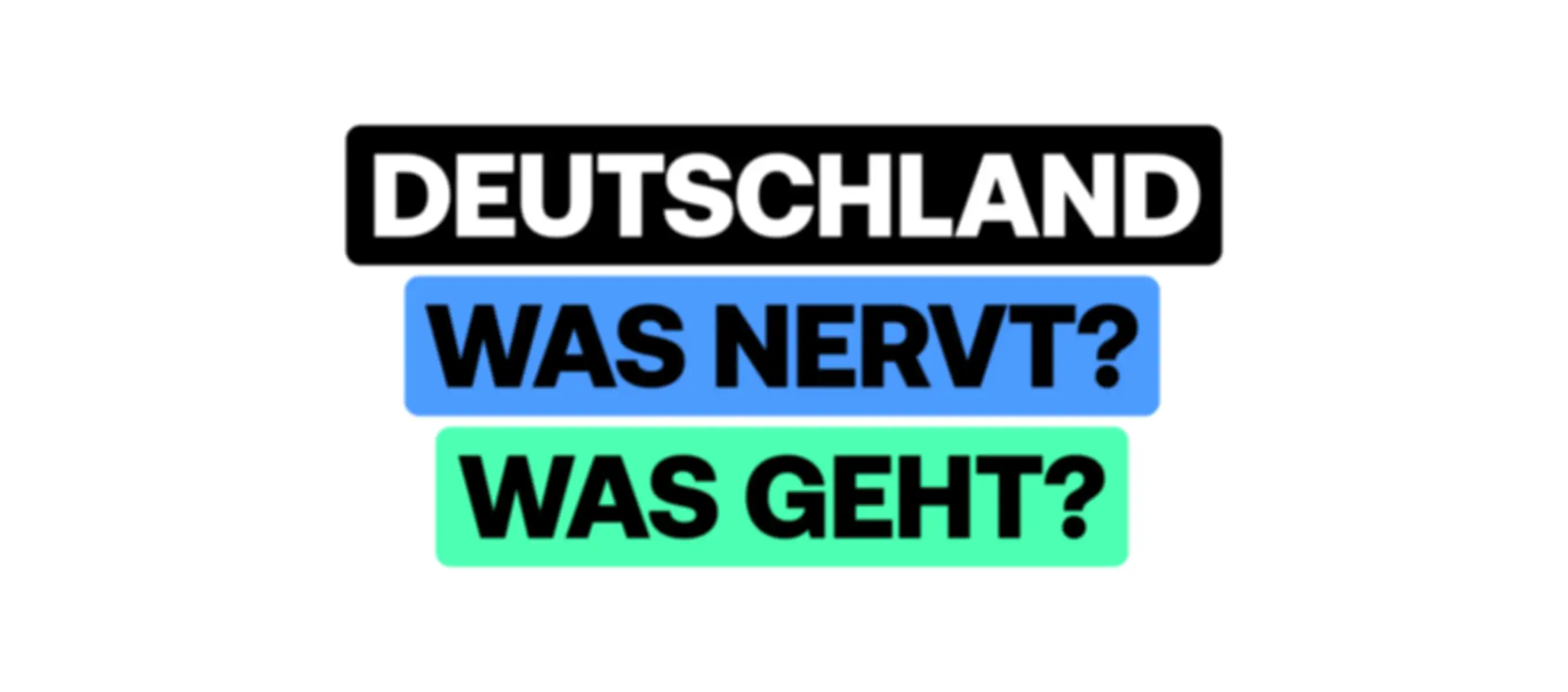 Deutschland, was geht?